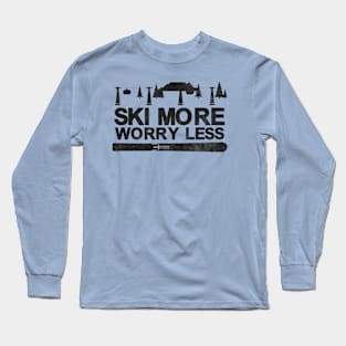 Distressed Ski More, Worry Less Long Sleeve T-Shirt